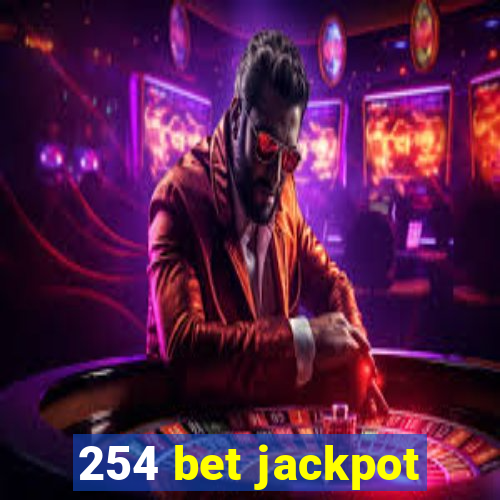 254 bet jackpot